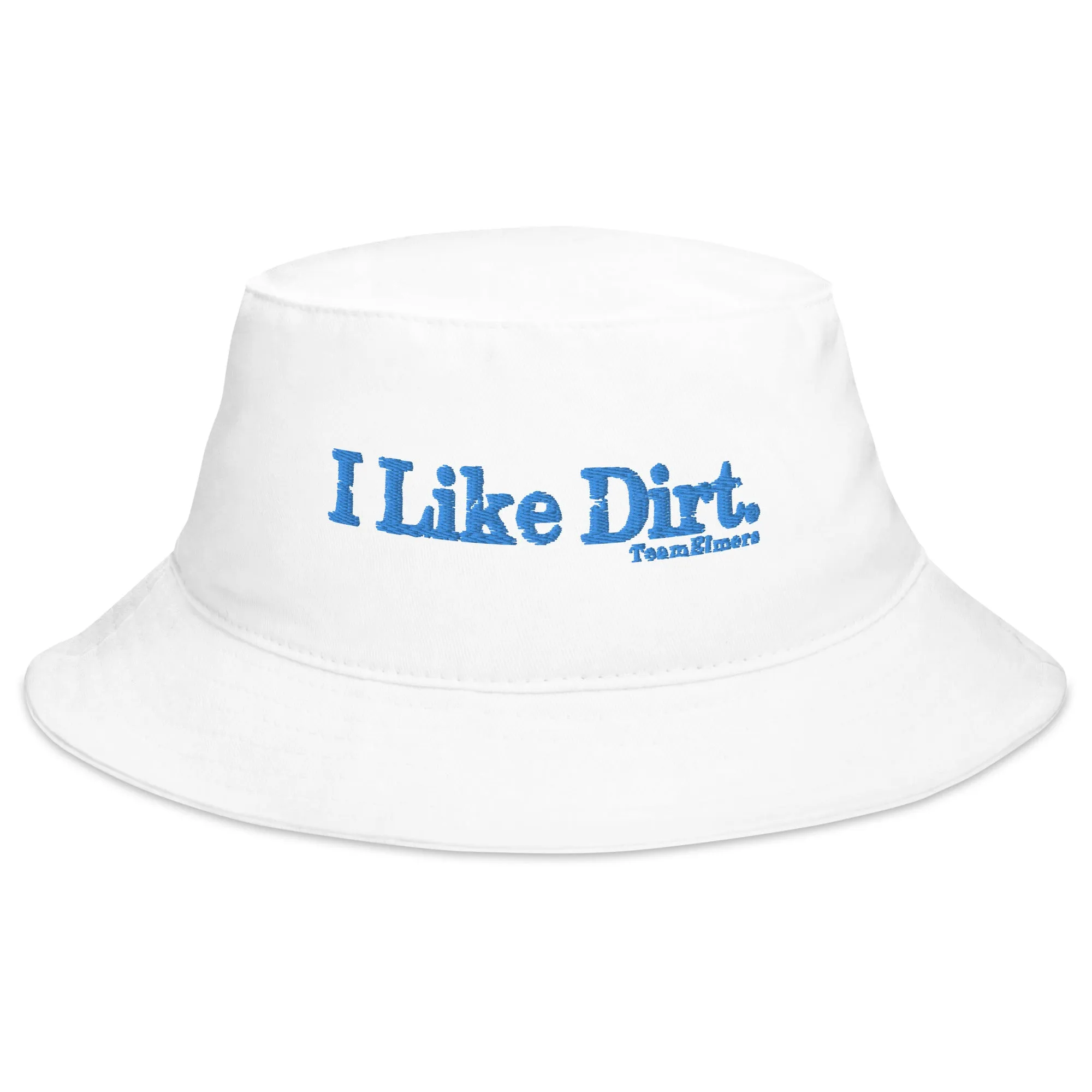 I Like Dirt Bucket Hat