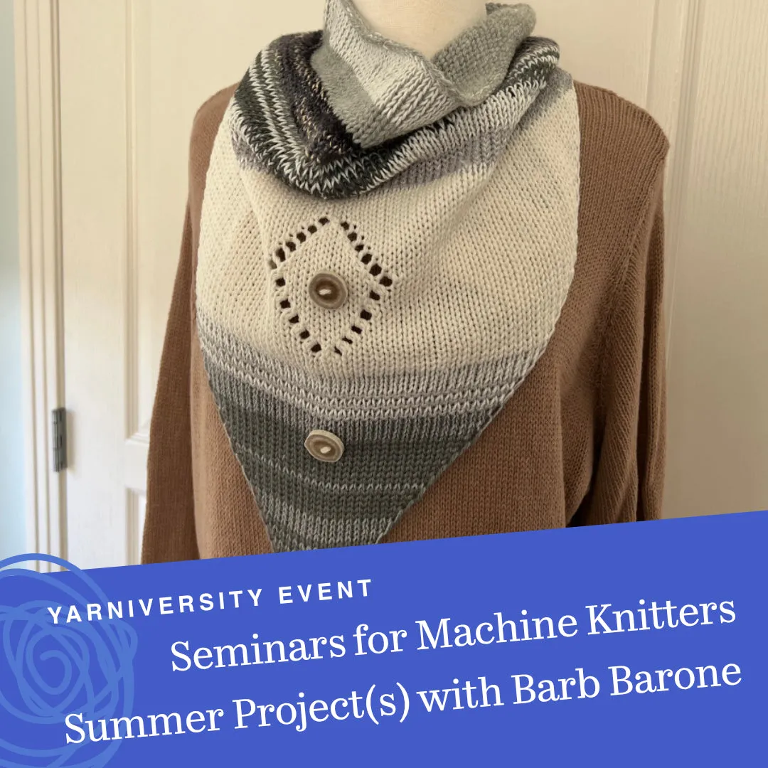 Seminars for Machine Knitters with Barb Barone